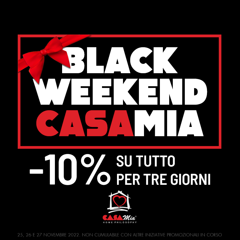 Black Weekend - CasaMia - Mondovicino Shopping Center